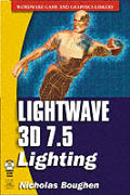 LightWave 3D 7.5 Lighting with CDROM (Wordware Game and Graphics Library)
