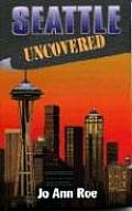 Seattle Uncovered