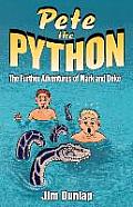 Pete the Python: The Further Adventures of Mark and Deke