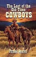 Last of The Old-Time Cowboys
