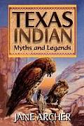Texas Indian Myths and Legends