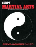 Martial Arts: Exotic Combat Systems from All Cultures: GURPS RPG: SJG 6036