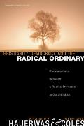 Christianity, Democracy, and the Radical Ordinary: Conversations Between a Radical Democrat and a Christian