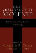 Must Christianity Be Violent?