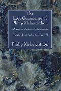 The Loci Communes of Philip Melanchthon