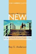 Something Old/Something New: Marriage and Family Ministry in a Postmodern Culture