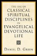 The Use of Classical Spiritual Disciplines in Evangelical Devotional Life