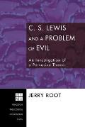 C. S. Lewis and a Problem of Evil: An Investigation of a Pervasive Theme