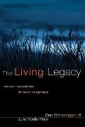 The Living Legacy: The Soul in Paraphrase, the Heart in Pilgrimage