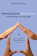Moving Beyond Individualism in Pastoral Care and Counseling
