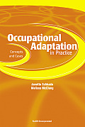 Occupational adaptation in practice concepts & cases