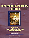 Cardiovascular Pulmonary Essentials Applying The Preferred Physical Therapist Practice Patterns