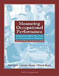 Measuring Occupational Performance: Supporting Best Practice in Occupational Therapy