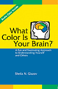 What Color Is Your Brain A Fun & Fascinating Approach to Understanding Yourself & Others