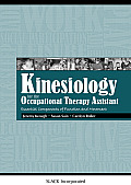 Kinesiology For The Occupational Therapy Assistant Essential Components Of Function & Movement