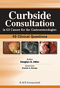 Curbside Consultation in GI Cancer for the Gastroenterologist 49 Clinical Questions