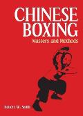 Chinese Boxing Masters & Methods
