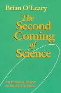 Second Coming Of Science An Intimate R