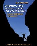 Opening The Energy Gates Of Your Body
