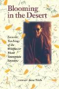 Blooming in the Desert Favorite Teachings of the Wildflower Monk Taungpulu Sayadaw
