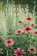 Book of Herbal Wisdom Using Plants as Medicines