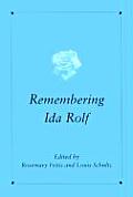 Remembering Ida Rolf