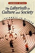 Labyrinth in Culture & Society Pathways to Wisdom