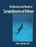 Discovery & Practice Of Somatoemotiona