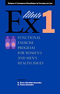 International College of Integrative Manual Therapy Wellness #1: Ex 1 Functional Exercise Program for Women's and Men's Health: Dialogues in Contemporary Rehabilitation for Prevention and Care