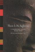 There is No Suffering: A Commentary on the Heart Sutra