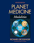 Planet Medicine Revised Edition Modalities