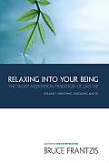 Relaxing Into Your Being The Water Method of Taoist Meditation Series Volume 1