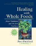 Healing with Whole Foods Asian Traditions & Modern Nutrition 3rd Edition