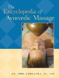 Encyclopedia Of Ayurvedic Massage