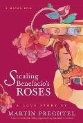 Stealing Benefacios Roses