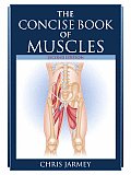Concise Book of Muscles Revised Edition