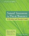 Natural Treatments for Tics & Tourettes A Patient & Family Guide