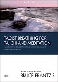 Taoist Breathing for Tai Chi & Meditation Twenty Four Exercises to Reduce Stress Build Mental Stamina & Improve Your Health