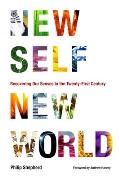 New Self New World Recovering Our Senses in the Twenty First Century