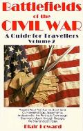 Battlefields Of The Civil War A Guide For
