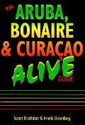 Aruba Bonaire & Curacao Alive Guide