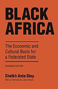 Black Africa The Economic & Cultural Basis for a Federated State