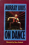 Murray Louis On Dance