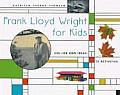 Frank Lloyd Wright for Kids His Life & Ideas 21 Activites