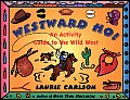 Westward Ho An Activity Guide To The Wild West