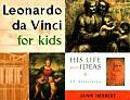 Leonardo Da Vinci for Kids His Life & Ideas 21 Activities