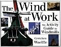 Wind At Work An Activity Guide To Windmills