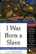 I Was Born a Slave, 1: An Anthology of Classic Slave Narratives: 1772-1849