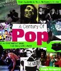 Century Of Pop A Hundred Years Of Music