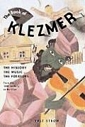 Book of Klezmer The History the Music the Folklore